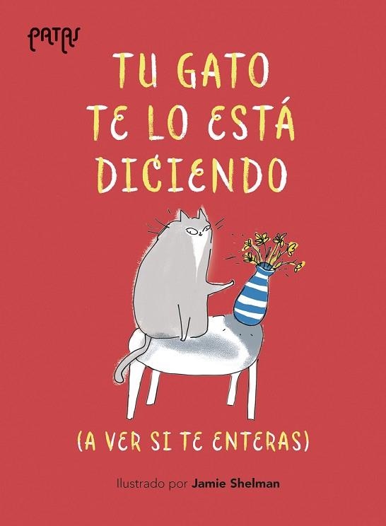 TU GATO TE LO ESTÁ DICIENDO | 9788414065716 | SHELMAN, JAMIE | Llibreria La Gralla | Llibreria online de Granollers