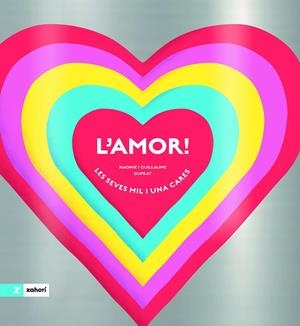 AMOR!, L' | 9788419889898 | DUPRAT, GUILLAUME / DUPRAT, NAOMIE | Llibreria La Gralla | Llibreria online de Granollers