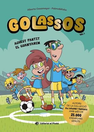 GOLASSOS 01 - AQUEST PARTIT EL GUANYAREM | 9788419912213 | CASAMAYOR, ALBERTO | Llibreria La Gralla | Llibreria online de Granollers
