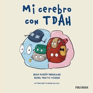 MI CEREBRO CON TDAH | 9788436851182 | BORRÁS BARRACHINA, AROA ; BENITO MORAGA, RAFAEL | Llibreria La Gralla | Librería online de Granollers