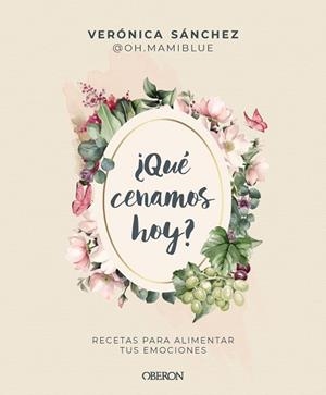 QUÉ CENAMOS HOY | 9788441552500 | SÁNCHEZ (@OH.MAMIBLUE), VERÓNICA | Llibreria La Gralla | Llibreria online de Granollers