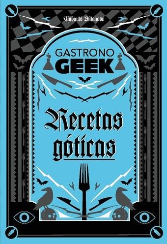 GASTRONOGEEK.  RECETAS GÓTICAS | 9788410301306 | VILLANOVA, THIBAUD | Llibreria La Gralla | Llibreria online de Granollers