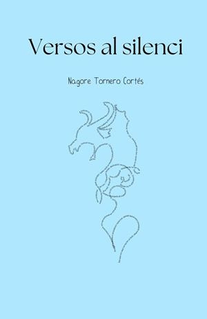 VERSOS AL SILENCI | 9798309137336 | TORNERO CORTÉS, NAGORE | Llibreria La Gralla | Llibreria online de Granollers