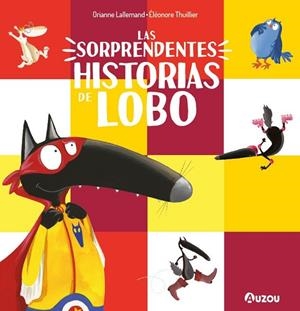 SORPRENDENTES HISTORIAS DEL LOBO, LAS | 9791039566209 | THUILLIER, ÉLÉONORE | Llibreria La Gralla | Llibreria online de Granollers
