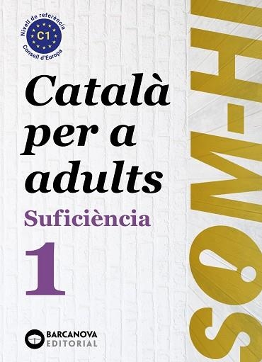 SOM-HI. SUFICIÈNCIA 1. LLIBRE DE L'ALUMNE | 9788448964832 | BARCANOVA, EDITORIAL | Llibreria La Gralla | Librería online de Granollers
