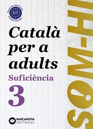 SOM-HI. SUFICIÈNCIA 3. LLIBRE DE L'ALUMNE | 9788448964870 | BARCANOVA, EDITORIAL | Llibreria La Gralla | Llibreria online de Granollers