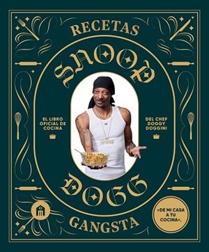 RECETAS GANGSTA | 9791259576460 | DOGG, SNOOP | Llibreria La Gralla | Llibreria online de Granollers