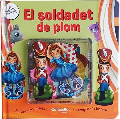 CONTES MAGNÈTICS: EL SOLDADET DE PLOM | 9788419987587 | ELS EDITORS DE CATAPULTA | Llibreria La Gralla | Librería online de Granollers