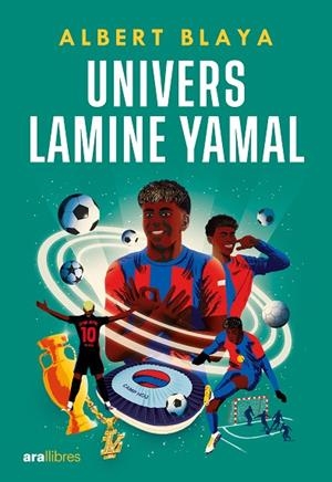 UNIVERS LAMINE YAMAL | 9788411731843 | BLAYA SENSAT, ALBERT | Llibreria La Gralla | Librería online de Granollers