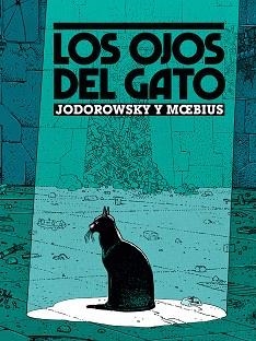 OJOS DEL GATO, LOS  (NUEVA EDICIÓN) | 9788467979169 | MOEBIUS ;  JODOROWSKY | Llibreria La Gralla | Librería online de Granollers