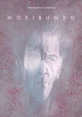 MORIBUNDO | 9788467978704 | MARISCAL, FRAN | Llibreria La Gralla | Llibreria online de Granollers