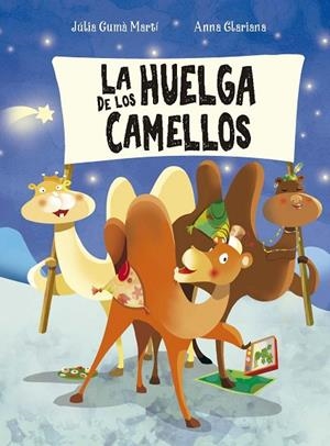 HUELGA DE LOS CAMELLOS, LA | 9788491458807 | GUMÀ, JÚLIA MARTÍ | Llibreria La Gralla | Llibreria online de Granollers