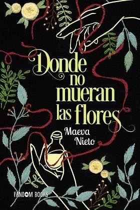 DONDE NO MUERAN LAS FLORES | 9788419831309 | NIETO, MAEVA | Llibreria La Gralla | Llibreria online de Granollers