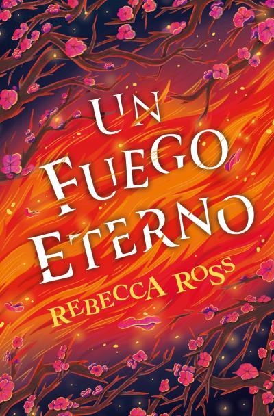 UN FUEGO ETERNO | 9788419130747 | ROSS, REBECCA | Llibreria La Gralla | Llibreria online de Granollers