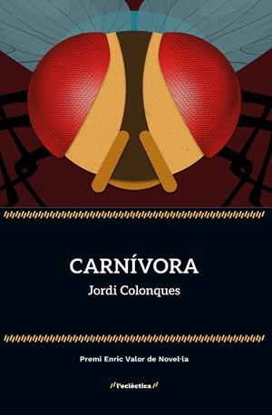 CARNÍVORA | 9788413588254 | COLONQUES, JORDI | Llibreria La Gralla | Librería online de Granollers