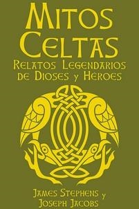 MITOS CELTAS | 9788410101975 | JACOBS, JOSEPH; STEPHENS, JAMES | Llibreria La Gralla | Llibreria online de Granollers