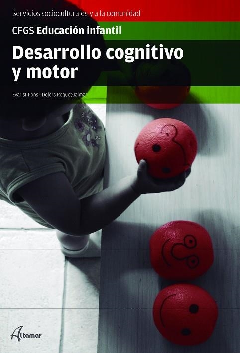 DESARROLLO COGNITIVO Y MOTOR | 9788416415656 | EVARIST PONS / DOLORS ROQUET-JALMAR | Llibreria La Gralla | Llibreria online de Granollers