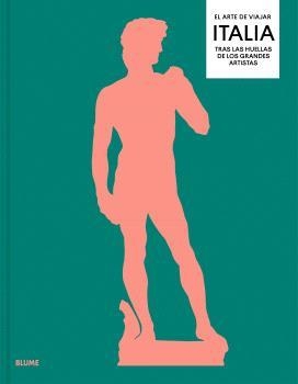 ARTE DE VIAJAR. ITALIA, EL | 9788410469402 | TRENO, NICK | Llibreria La Gralla | Librería online de Granollers