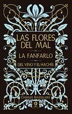 LAS FLORES DEL MAL / LA FANFARLO / DEL VINO Y EL HACHÍS | 9788497946780 | BAUDELAIRE, CHARLES | Llibreria La Gralla | Llibreria online de Granollers