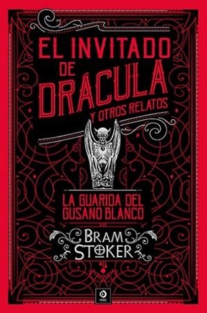 INVITADO , EL DRÁCULA Y OTROS RELATOS / LA GUARIDA DEL GUSANO BLANCO | 9788497946674 | STOKER, BRAM | Llibreria La Gralla | Librería online de Granollers