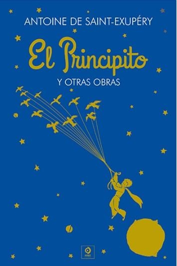 PRINCIPITO Y OTRAS OBRAS, EL | 9788497946667 | DE SAINT-EXUPÉRY, ANTOINE | Llibreria La Gralla | Llibreria online de Granollers