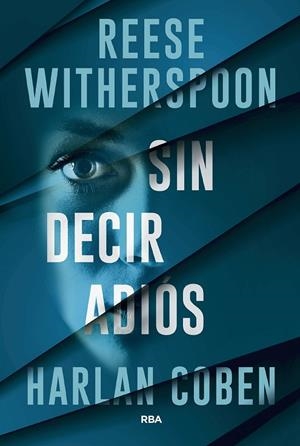 SIN DECIR ADIÓS | 9788411329811 | COBEN, HARLAN ;  WITHERSPOON, REESE | Llibreria La Gralla | Llibreria online de Granollers
