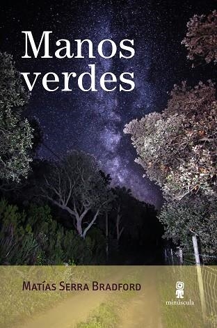 MANOS VERDES | 9791399004052 | SERRA BRADFORD, MATÍAS | Llibreria La Gralla | Llibreria online de Granollers