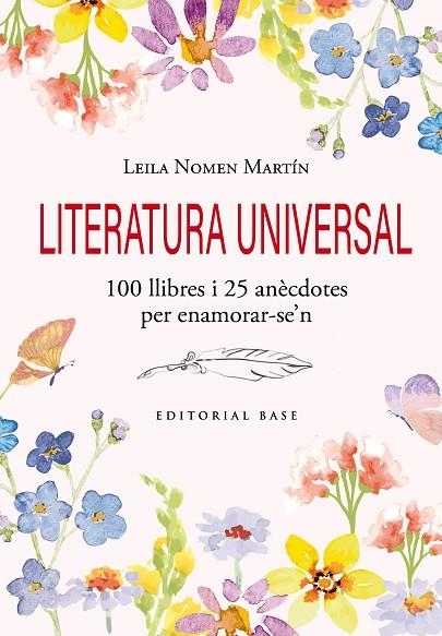 LITERATURA UNIVERSAL. 100 LLIBRES I 25 ANÈCDOTES PER ENAMORAR-SE'N | 9791387728120 | NOMEN MARTÍN, LEILA | Llibreria La Gralla | Llibreria online de Granollers