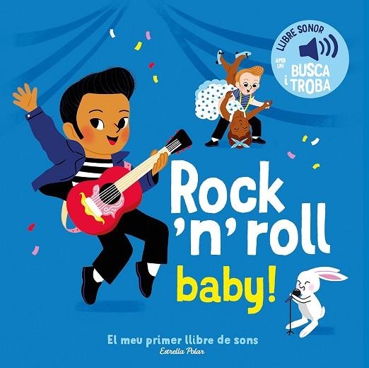 ROCK 'N' ROLL BABY! EL MEU PRIMER LLIBRE DE SONS | 9791387519889 | FOUQUIER, ELSA | Llibreria La Gralla | Llibreria online de Granollers
