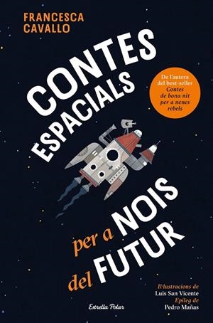 CONTES ESPACIALS PER A NOIS DEL FUTUR | 9791387782504 | CAVALLO, FRANCESCA | Llibreria La Gralla | Llibreria online de Granollers