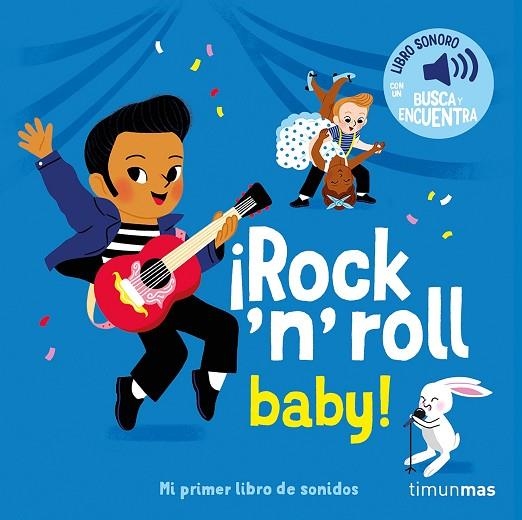 ¡ROCK 'N' ROLL BABY! MI PRIMER LIBRO DE SONIDOS | 9788408304432 | FOUQUIER, ELSA | Llibreria La Gralla | Librería online de Granollers