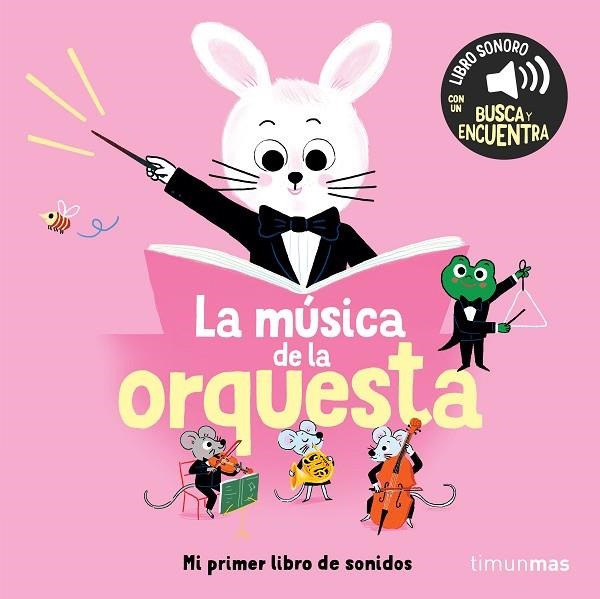 MÚSICA DE LA ORQUESTA, LA . MI PRIMER LIBRO DE SONIDOS | 9788408304562 | ROEDERER, CHARLOTTE | Llibreria La Gralla | Llibreria online de Granollers