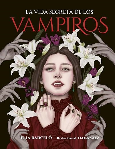 VIDA SECRETA DE LOS VAMPIROS, LA | 9791387761172 | BARCELÓ, ELIA ;  VAEZ, NANA | Llibreria La Gralla | Llibreria online de Granollers