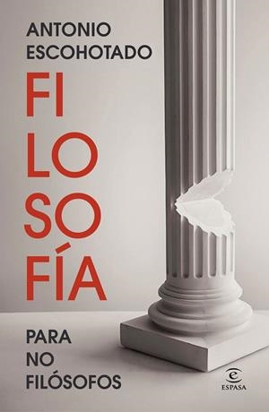 FILOSOFÍA PARA NO FILÓSOFOS | 9788467078954 | ESCOHOTADO, ANTONIO | Llibreria La Gralla | Llibreria online de Granollers