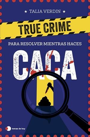 TRUE CRIME PARA RESOLVER MIENTRAS HACES CACA | 9791387869076 | VERDIN, TALIA | Llibreria La Gralla | Llibreria online de Granollers