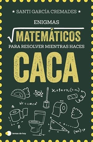 ENIGMAS MATEMÁTICOS PARA RESOLVER MIENTRAS HACES CACA | 9791387869373 | GARCÍA CREMADES, SANTI | Llibreria La Gralla | Llibreria online de Granollers