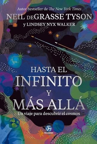 HASTA EL INFINITO Y MÁS ALLÁ | 9788419509444 | NYX WALKER, LINDSEY / DEGRASSE, NEIL | Llibreria La Gralla | Librería online de Granollers