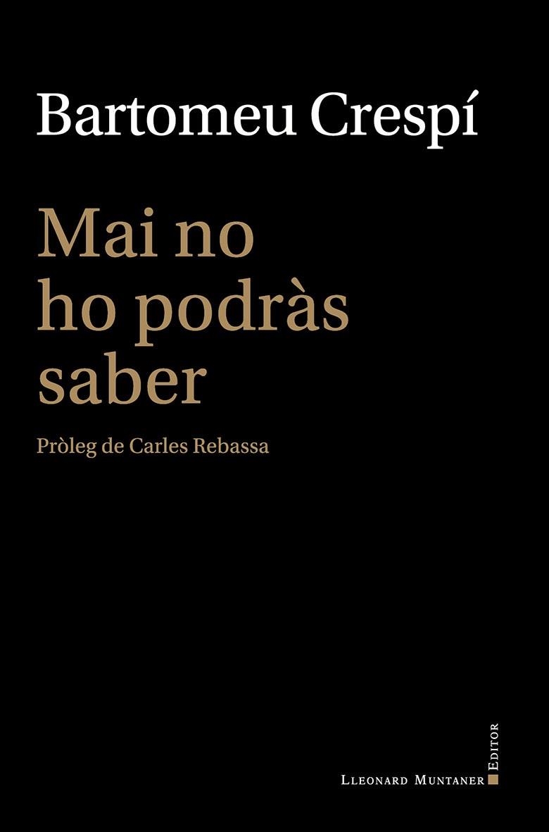 MAI NO HO PODRÀS SABER | 9788410377578 | CRESPÍ, BARTOMEU | Llibreria La Gralla | Librería online de Granollers