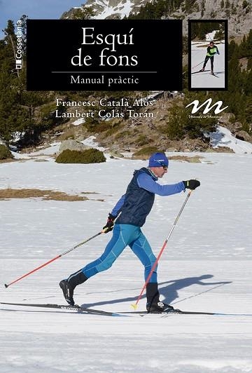ESQUÍ DE FONS | 9788413565224 | CATALÀ ALÒS, FRANCESC / COLÁS TORÁN, LAMBERT | Llibreria La Gralla | Librería online de Granollers
