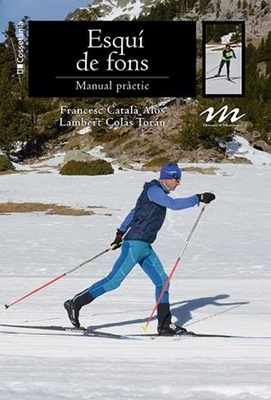 ESQUÍ DE FONS | 9788413565224 | CATALÀ ALÒS, FRANCESC / COLÁS TORÁN, LAMBERT | Llibreria La Gralla | Librería online de Granollers