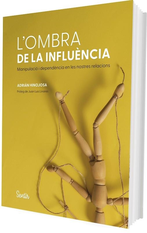 L'OMBRA DE LA INFLUÈNCIA. L'ANATOMIA DE LA MANIPULACIÓ I LA DEPENDÈNCIA | 9788426740342 | HINOJOSA, ADRIÁN | Llibreria La Gralla | Librería online de Granollers