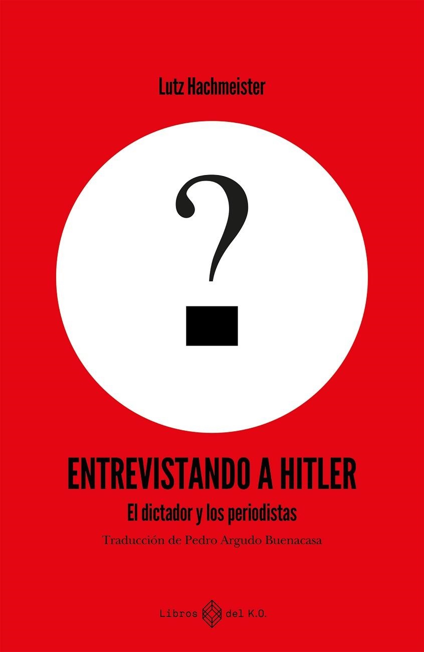 ENTREVISTANDO A HITLER | 9791387839161 | HACHMEISTER, LUTZ | Llibreria La Gralla | Llibreria online de Granollers