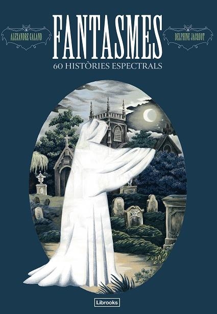 FANTASMES. 60 HISTÒRIES ESPECTRALS | 9791399049633 | GALAND, ALEXANDRE | Llibreria La Gralla | Llibreria online de Granollers