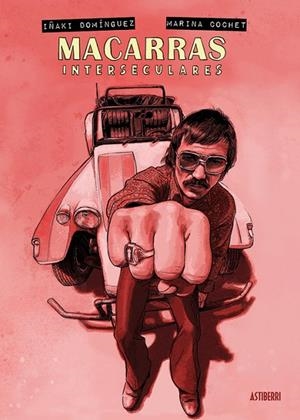 MACARRAS INTERSECULARES | 9788410332782 | DOMÍNGUEZ, IÑAKI ;  COCHET, MARINA | Llibreria La Gralla | Llibreria online de Granollers