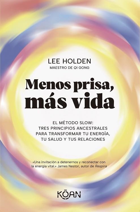 MENOS PRISA, MÁS VIDA | 9788410358331 | HOLDEN, LEE | Llibreria La Gralla | Llibreria online de Granollers