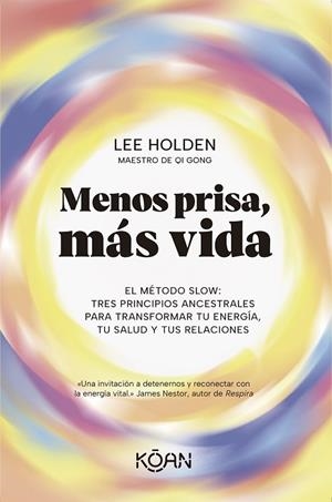 MENOS PRISA, MÁS VIDA | 9788410358331 | HOLDEN, LEE | Llibreria La Gralla | Llibreria online de Granollers