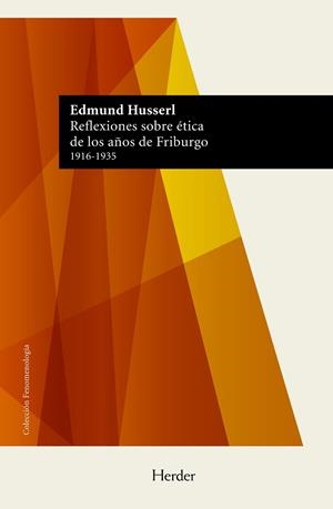 REFLEXIONES SOBRE ÉTICA DE LOS AÑOS DE FRIBURGO | 9788425453410 | HUSSERL, EDMUND | Llibreria La Gralla | Librería online de Granollers