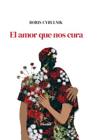 AMOR QUE NOS CURA, EL | 9788425453380 | CYRULNIK, BORIS | Llibreria La Gralla | Librería online de Granollers