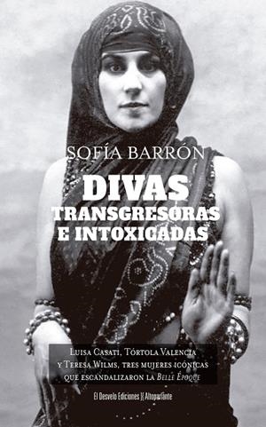 DIVAS, TRANSGRESORAS E INTOXICADAS | 9791387799236 | BARRÓN, SOFIA | Llibreria La Gralla | Librería online de Granollers