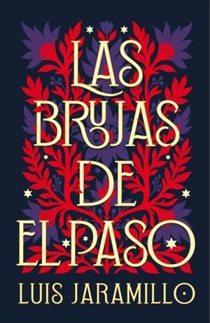 BRUJAS DE EL PASO, LAS | 9788410085855 | JARAMILLO, LUIS | Llibreria La Gralla | Llibreria online de Granollers